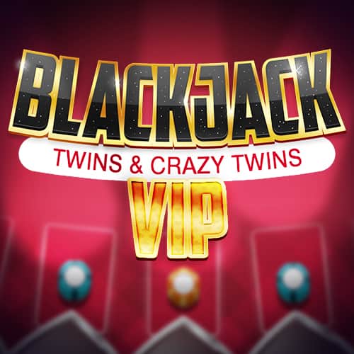 Blackjack Twins and Crazy Twins VIP