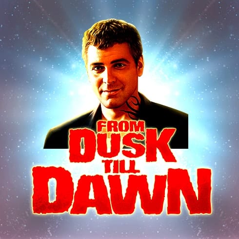 From Dusk Till Dawn